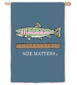Twitter, Trout or Size Matters Garden Flags - Size Matters