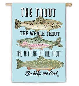 Twitter, Trout or Size Matters Garden Flags - Trout