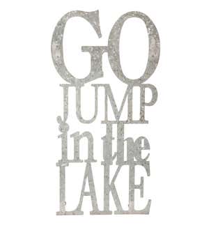 "Go Jump in the Lake" Metal Sign