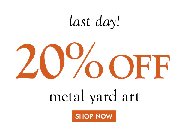 last day 20% OFF metal yard art
