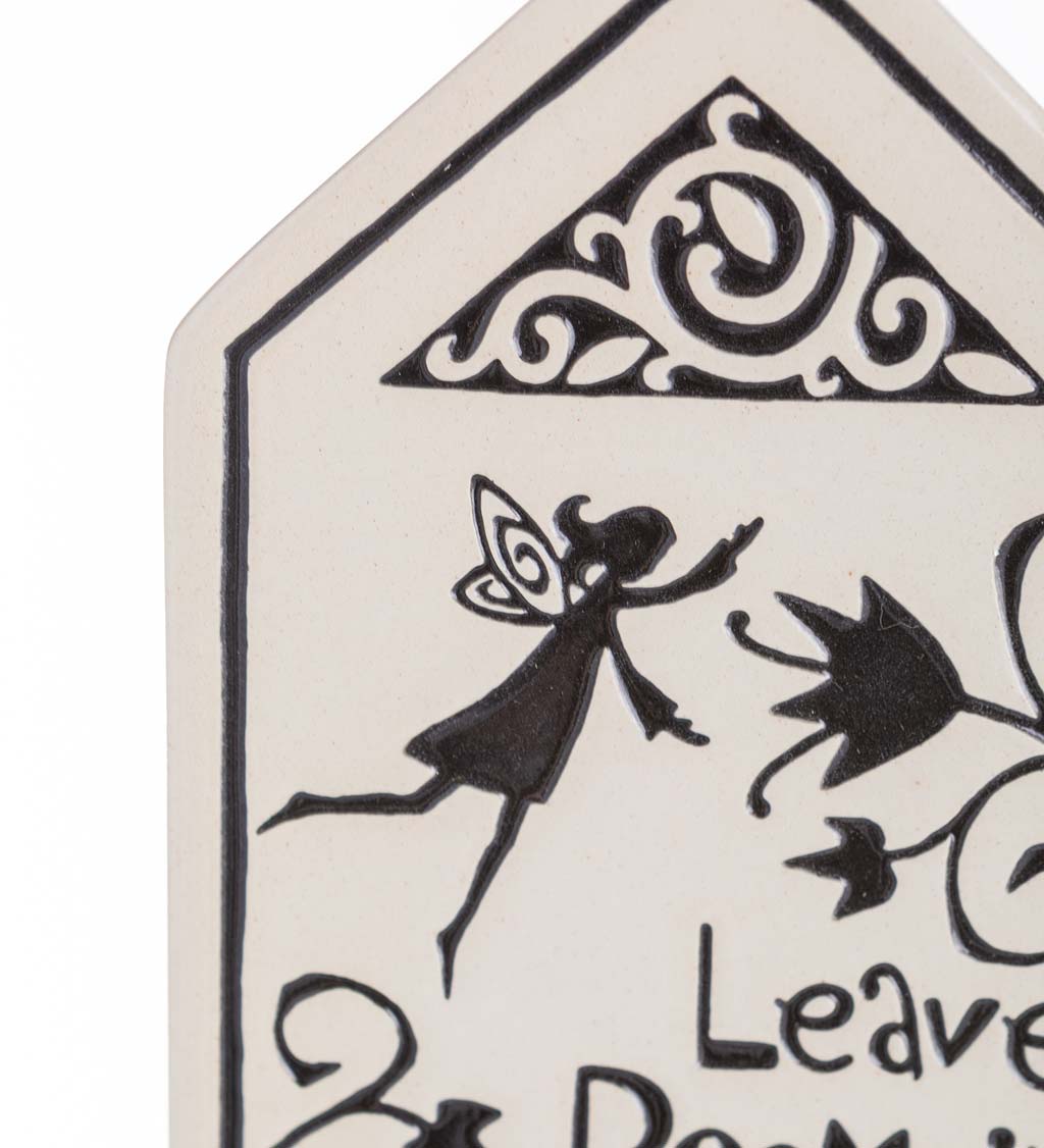 "Leave Room in Your Garden for the Fairies to Dance" Garden Stake